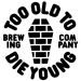 Too-Old-To-Die-Young-Brewing-Logo